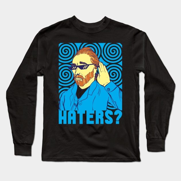 Haters? Long Sleeve T-Shirt by quadrin